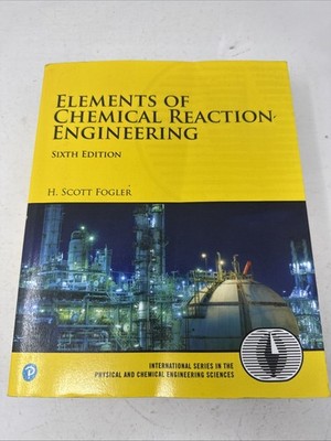 Elements of Chemical Reaction Engineering (6th Edition)
