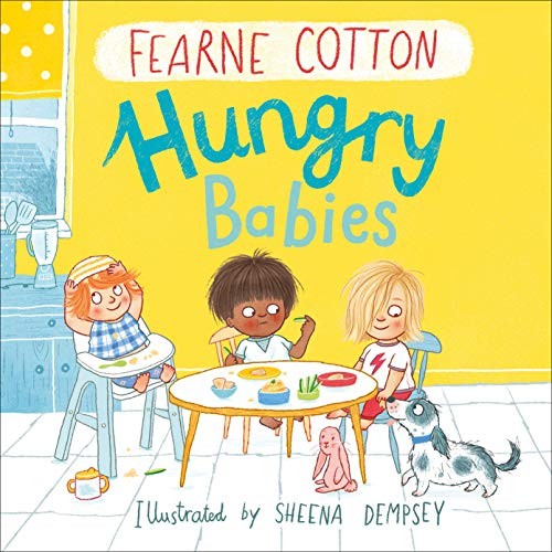 Hungry Babies (Andersen),Fearne Cotton, Sheena Dempsey
