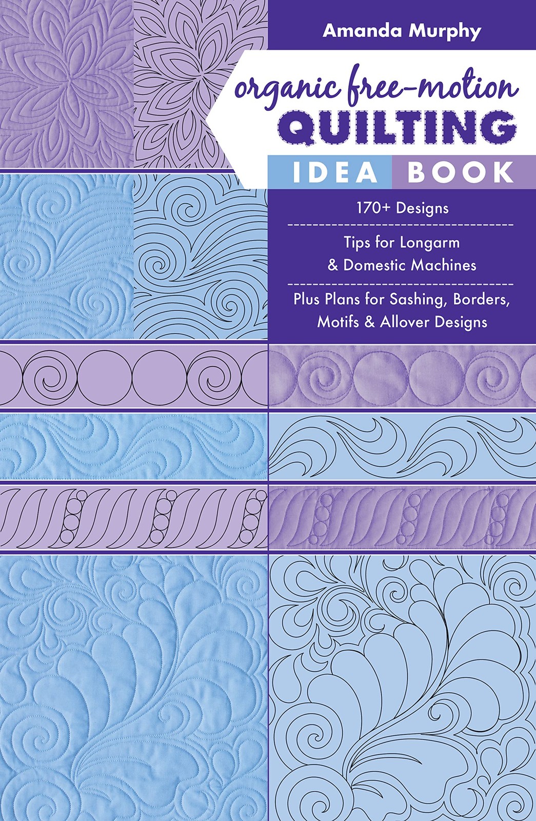 Organic Free-Motion Quilting Idea Book: 170+ by Amanda Murphy PAPERBACK - Image 8