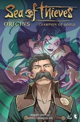 Jeremy Whitley Sea of Thieves: Origins: Champion of Souls (Graphic (Taschenbuch)