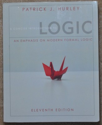A Concise Introduction to Logic (An Emphasis on Modern Formal Logic)