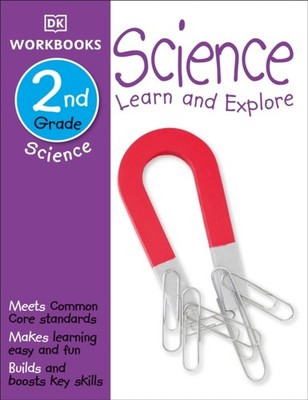DK Workbooks Science Second Grade Learn and Explore PAPERBACK 9781465417299