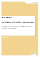 GeschäFtsmodelle Im Electronic Commerce Manuel Koubek
