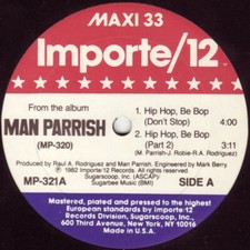 Man Parrish - Hip Hop, Be Bop (Don't Stop), Importe/12 MP-321, 1982 US
