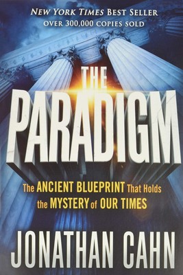 The Paradigm: The Ancient Blueprint That Holds the Mystery of Our Times - pa...