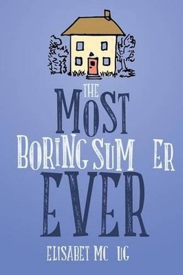 The Most Boring Summer Ever by Elisabet McHugh (English) Paperback Book
