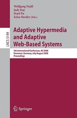 Adaptive Hypermedia and Adaptive Web-Based Systems: 5th International Conference