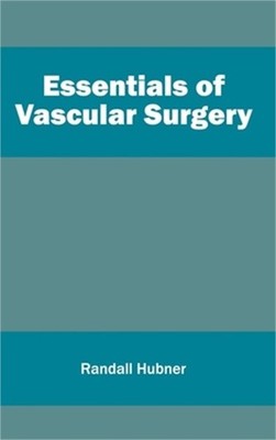 Essentials of Vascular Surgery (Hardback or Cased Book)
