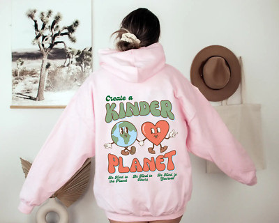 Create A Kinder Planet Oversize Hoodie,Be Kind To Other Planet,Aesthetic Hoodie