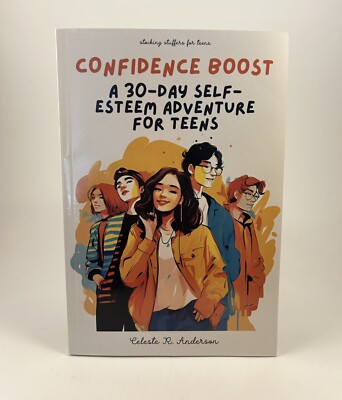 Confidence Boost: A 30-Day Self-Esteem Adventure for Teens