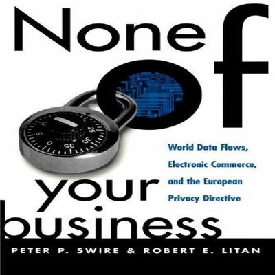 None of Your Business World Data Flows Electronic Commerce and th