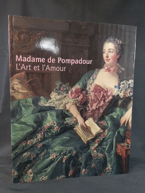 Madame de Pompadour und die Künste [Neubuch] Katalog zur Ausstellung in der Kuns - Hohenzollern, Johann G. Prinz von und Xavier Salmon