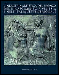 Die Kunstindustrie Bronze der Renaissance in Venedig und Italien sieben