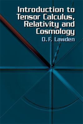 Introduction to Tensor Calculus, Relativity and Cosmology [Dover Books on Physic