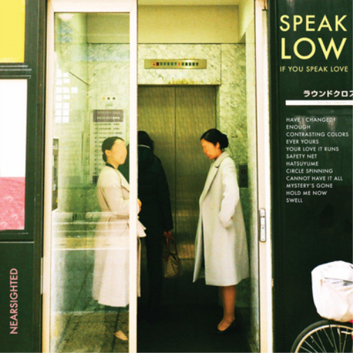 Speak Low If You Speak Love Nearsighted (CD) Album