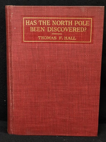 Has the North Pole Been Discovered? Thomas F. Hall 1917 original maps jacket - Picture 5 of 12