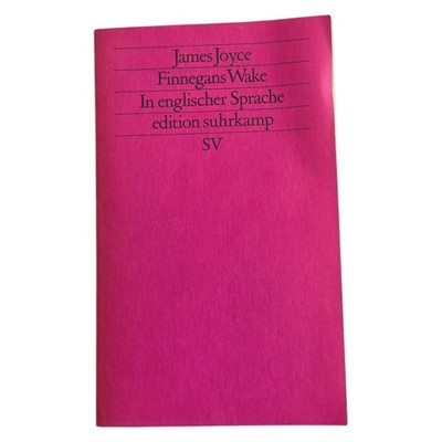 Finnegans wake : in engl. Sprache. Edition Suhrkamp ; 1439 = N.F., Bd. 439 Joyce