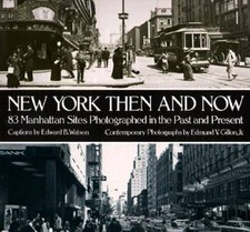 New York Then and Now (New York City) - Paperback By Watson, Edward B. - GOOD