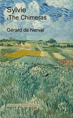 Sylvie & The Chimeras by Gerard de Nerval