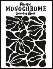 Mindful Monochrome Coloring Book : One color coloring book for adults, mindful b
