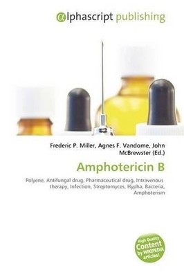 Frederic P Miller Agnes F Vandome John Mc Amphotericin B (Paperback) (UK IMPORT)