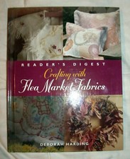 Hardcover Readers Digest CRAFTING WITH FLEA MARKET FABRICS Deborah Harding Book