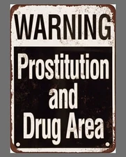 WARNING Prostitution Drug Area Sign PHOTO Funny Prostitute Man Cave Pic