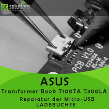 RIPARAZIONE Sostituzione Presa di Ricarica USB ASUS Transformer Book T100H HA T100TA T300LA