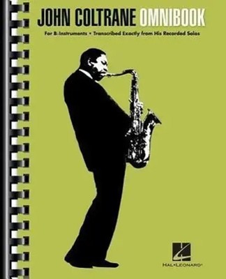 John Coltrane Omnibook for B-Flat Instruments 50+ Transcribed Solos for Jazz...