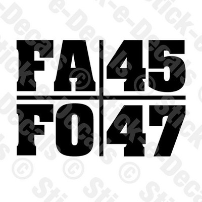 FAFO with 45 47 President Trump Decal Vinyl Sticker F*CK AROUND AND FIND OUT