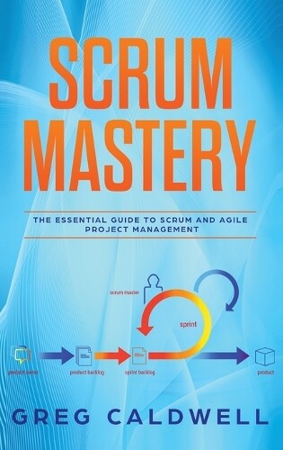 Caldwell Scrum Mastery (Copertina rigida)