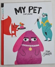 My Pet (Not Yours): Lento and Fox - Book 2 by Ben Sanders 