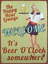 Limited Blechschild mit Aufschrift Welcome it's beer O clock somewhere, Ret...