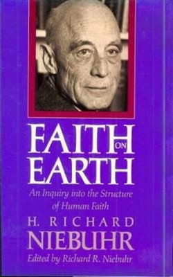Faith on Earth : An Inquiry into the Structure of Human Faith Har