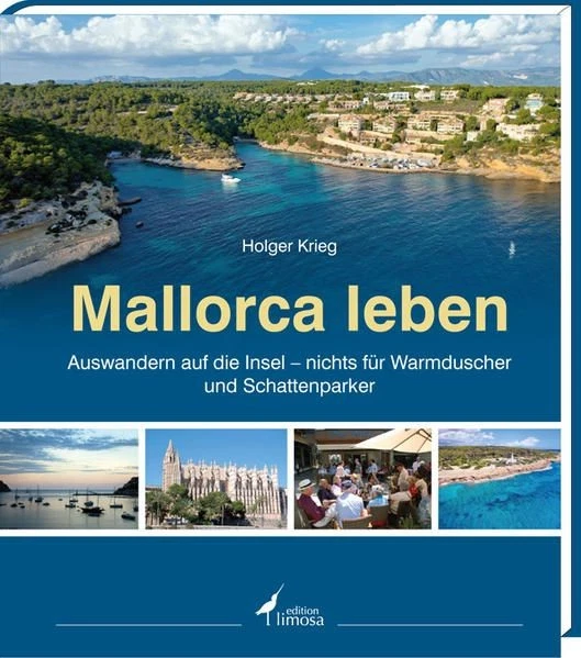 Mallorca leben : Auswandern auf die Insel - nichts für Warmduscher und Schattenp - Bild 1 von 1