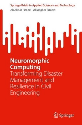 Neuromorphic Computing: Transforming Disaster Management and Resilience in Civil