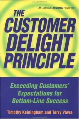 The Customer Delight Principle : Exceeding Customers' Expectation