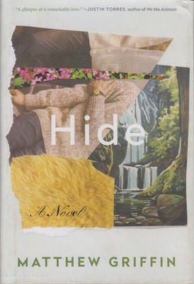 Hide. A Novel. Griffin, Matthew: