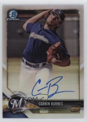 2018 Bowman Chrome Prospect Refractor 386/499 Corbin Burnes #CPA-CB Auto 8az