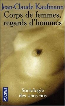 Corps de femmes, regards dhommes : sociologie des seins... | Buch | Zustand gut