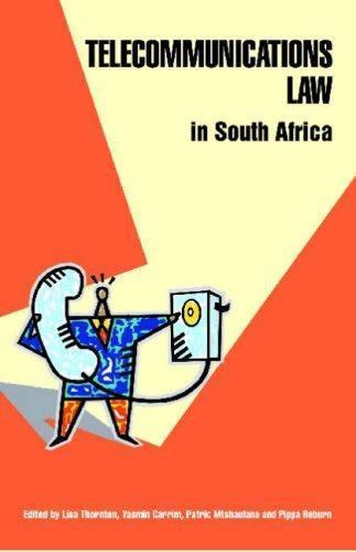 Thornton, Lisa and Carrin, Vasmin and .. Telecommunications Law in South Africa