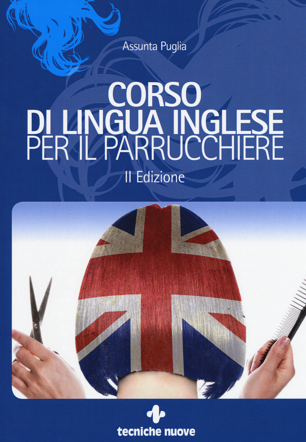 Libri Assunta Puglia - Corso Di Lingua Inglese Per Il Parrucchiere