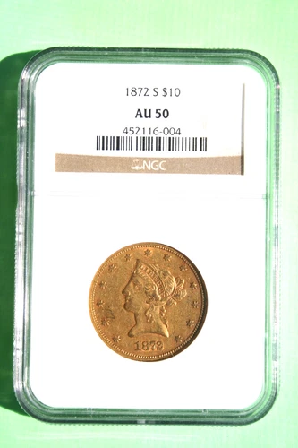 An 1872s $10 Liberty Eagle Gold Coin - NGC Certfied AU 50.