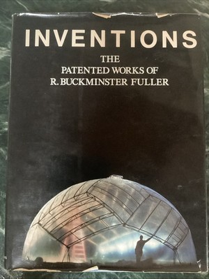 R Buckminster Fuller Inventions Patented Works Illustrated First Ed