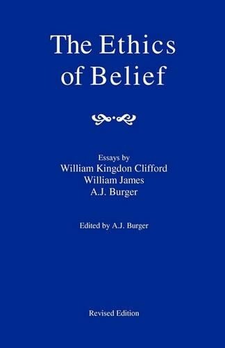 William Kingdon Clifford William James A J Burge The Ethics Of Belie (Tascabile)