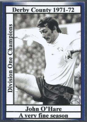 DERBY COUNTY-CHAMPIONS-1971-72-JOHN O'HARE-A VERY FINE SEASON