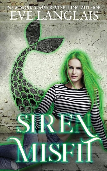 Eve Langlais | Siren Misfit | Taschenbuch | Englisch (2018) | The Misfits-image