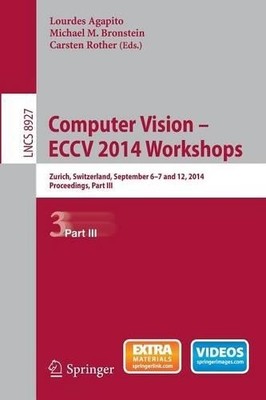 Computer Vision - ECCV 2014 Workshops - 9783319161983