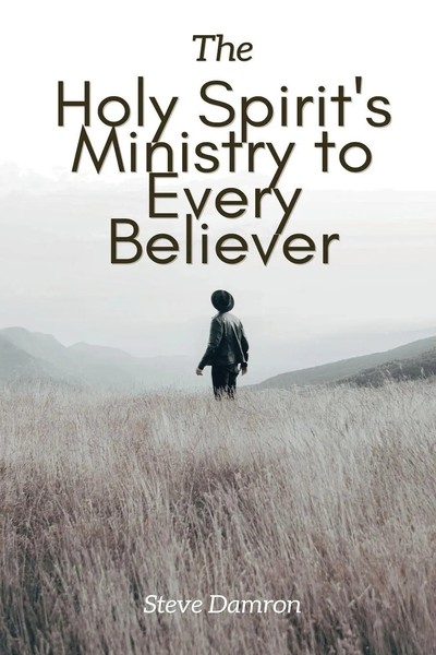 Steve Damron | The Holy Spirit's Ministry To Every Believer | Taschenbuch (2023)-image