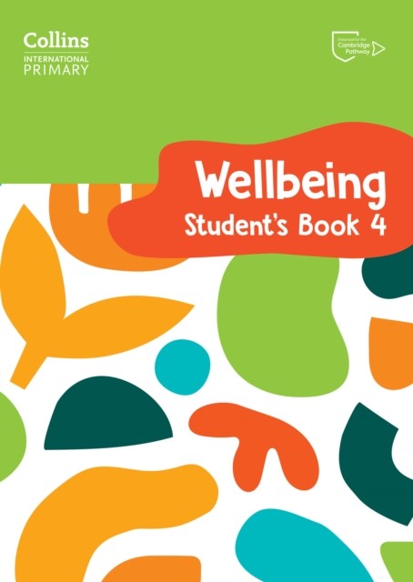 International Primary Wellbeing Student's Book 4 by Kate Daniels